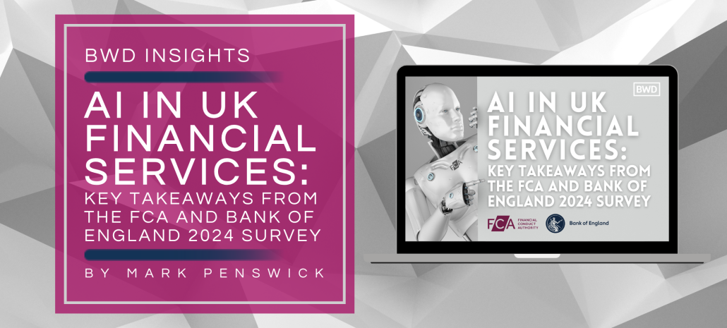 AI in UK Financial Services: Key Takeaways from the FCA and Bank of England 2024 Survey